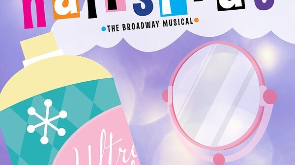 Hairspray the Musical The graphic features a can of hairspray and a mirror along with the following text: Hairspray the Musical.